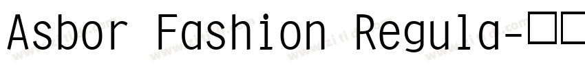 Asbor Fashion Regula字体转换